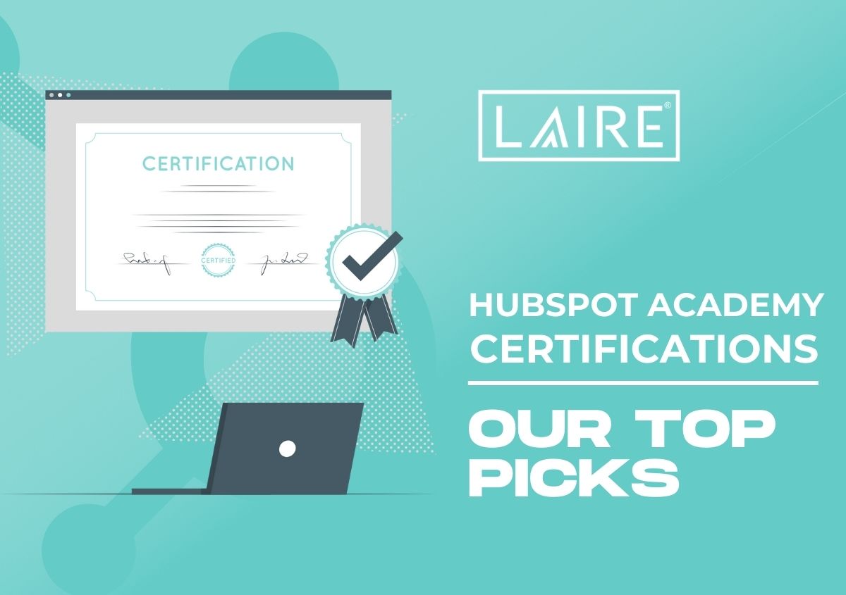 HubSpot Academy Certifications: LAIRE Team's Top Picks